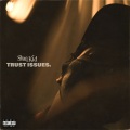 Trust Issues (Explicit)