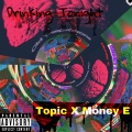 Topic - Drinking Tonight (Explicit)