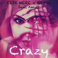 RXY96、Amvis、KESH MERE - Crazy