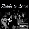 Ready To Leave (Explicit)