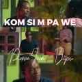 Kom Si M Pa We (Explicit)