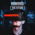 Rewired - The Future