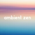 Ambient Zen
