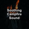 Soothing Campfire Sound
