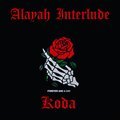 Koda - Alayah Interlude (Explicit)