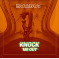 Homboi - Knock Me Out
