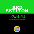 Red Skelton - Traveling (LiveOnTheEdSullivanShow,September10,1967)