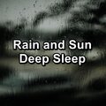 Rain and Sun Deep Sleep