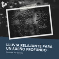 Lluvia Relajante para un Sueño Profundo