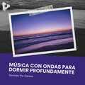 Música con Ondas para Dormir Profundamente
