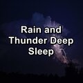Rain and Thunder Deep Sleep