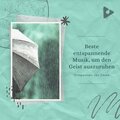 Beste entspannende Musik, um den Geist auszuruhen