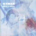 Iceman - close your eyes~夏への扉を開けた仔猫に捧ぐ