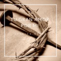 Tu Gran Amor por Mi