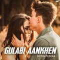 Nitin Patkar - Gulabi Aankhen