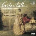 Pietro Spagnoli、Concerto Köln、Kölner Kammerchor、Marcel Boone、Graciela Oddone、Anne Sofie von Otter、René Jacobs、Bernarda Fink、Werner Güra - Così fan tutte, K. 588: Act 2: 
