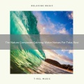 The Nature Composes Calming Water Noises For Total Rest