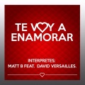 Te Voy a Enamorar. (feat. Matt B)