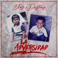 Choz、Destiny - La Adversidad