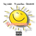 B-man Dion、B Smooth、Jay Cribbs、General - Sunshine (Explicit)