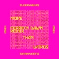 More Than Words (feat. MNEK)(Ferreck Dawn Remix)