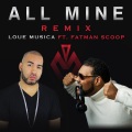 All Mine[feat. Fatman Scoop] (Remix|Explicit)