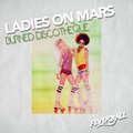 Ladies On Mars - Burned Discotheque