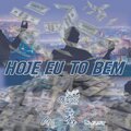 The Flys、André Mendes、MC JC、Gael Mc、Dj André de CG - Hoje eu to bem (Clean(Explicit))