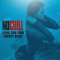 Natomas Slimm、Deano、Prophecy F. Bangout - No Chill (feat. Prophecy F. Bangout & Deano)(Explicit)