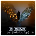 Luciano Bove、DJ Luciano - The Darkest Angel (VIP Edit)(VIPEdit)