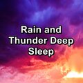 Rain and Thunder Deep Sleep
