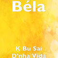 Bela - K Bu Sai D'nha Vida