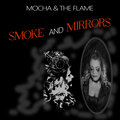 The Flame、mochA - Smoke and Mirrors