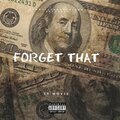 TYYMONEYY95 - Forget That