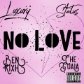 BenRixh、Che Guala、Status、Luxury - No Love (Explicit)