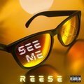 Reese - See Me (Explicit)