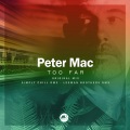 Peter Mac - Too Far (LeemanBrothersRmx)