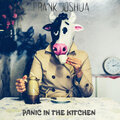 Frank Joshua - Panic In The Kitchen