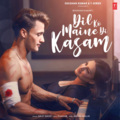 Amaal Mallik、Arijit Singh - Dil Ko Maine Di Kasam