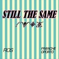 Still the Same (feat. Franche Oporto) (Explicit)