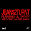 Get Outcha Feelings (feat. Lil Yachty)(Explicit)