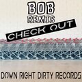 Bob Remis、Bossy Ing - Check Out (Bossy ing Remix)