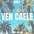 Drey - Ven Caele