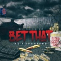 Bet That (feat. SquadShawThaGod)(Explicit)