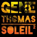 Gene Thomas - Soleil Soleil