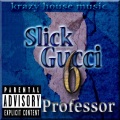 Slick Gucci 6 (Explicit)