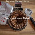 Restaurant Music Deluxe - Artistic Sound for Working Remotely