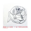 Sō Percussion、Aron Dyer、Arone Sanchez、Joshua Quillen、Adam Śliwiński、Jason Treuting、Buke & Gase - Ancient Tool Gadget