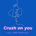 Crush On You