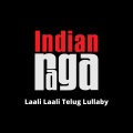 Traditional、Samyuktha Sreeram、Akash Gururaja、Manga Emani、Agastya Sridharan、Mahesh Raghvan、Indianraga - Laali Laali Telugu Lullaby